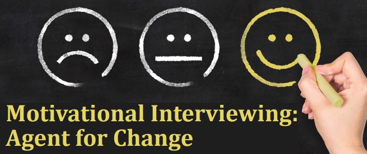 Motivational Interviewing: Agent for Change