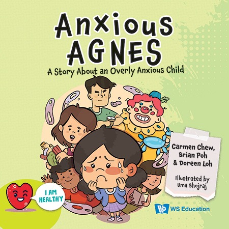 Anxious Agnes: A Story About an Overly Anxious Child