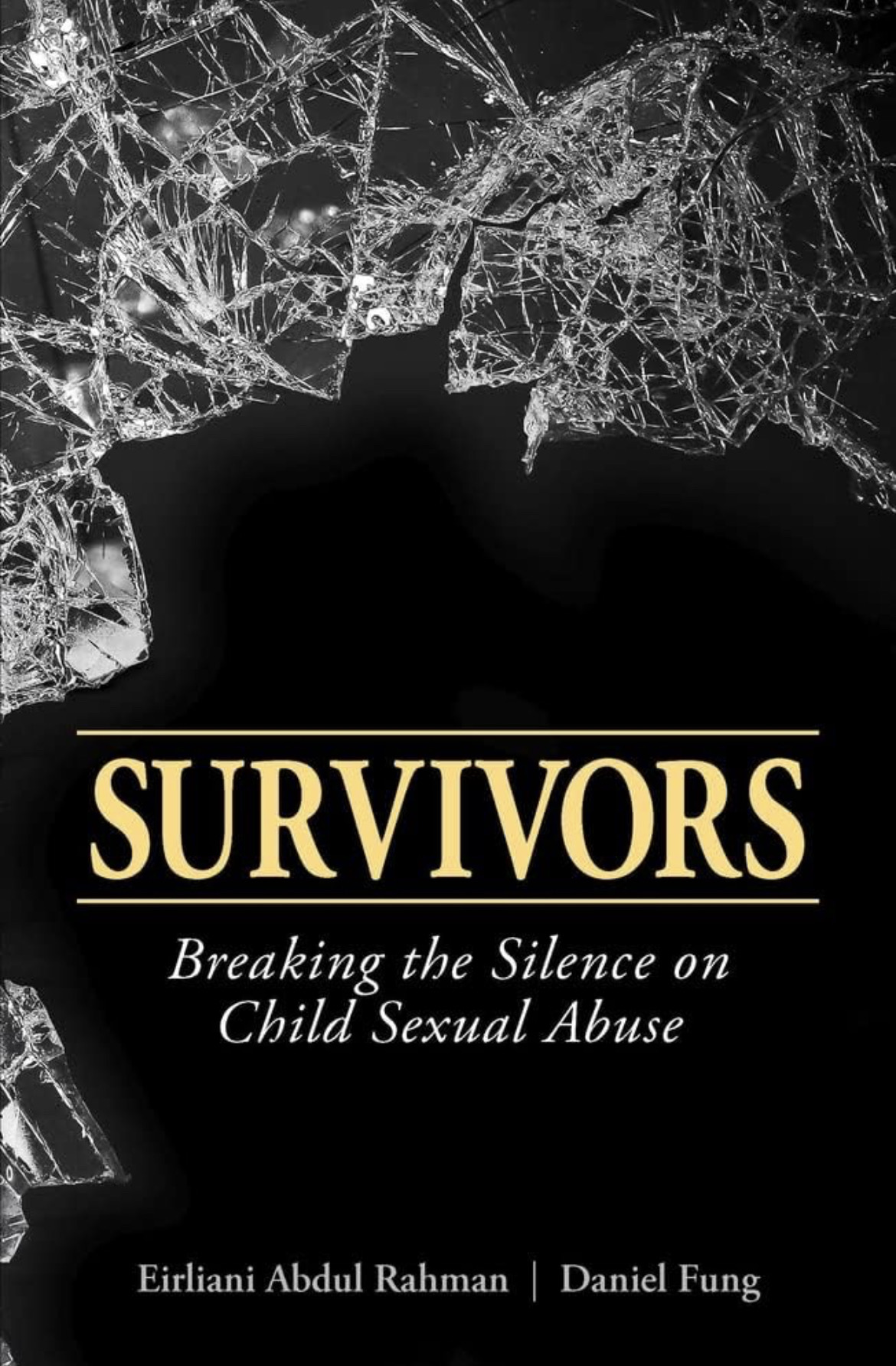 Survivors : Breaking the Silence on Child Sexual Abuse