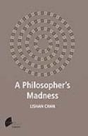 A Philosopher's Madness